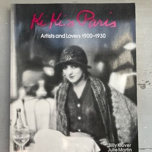 Kiki's Paris: Artists and Lovers, 1900-1930, by Billy Kluver and Julie Martin